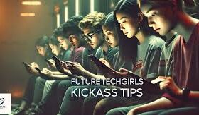 futuretech girls kick ass tips