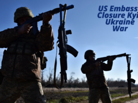 US Embassy Closure Kyiv Ukraine War