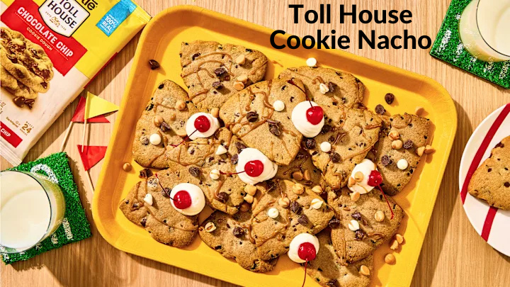 Toll House Cookie Nacho