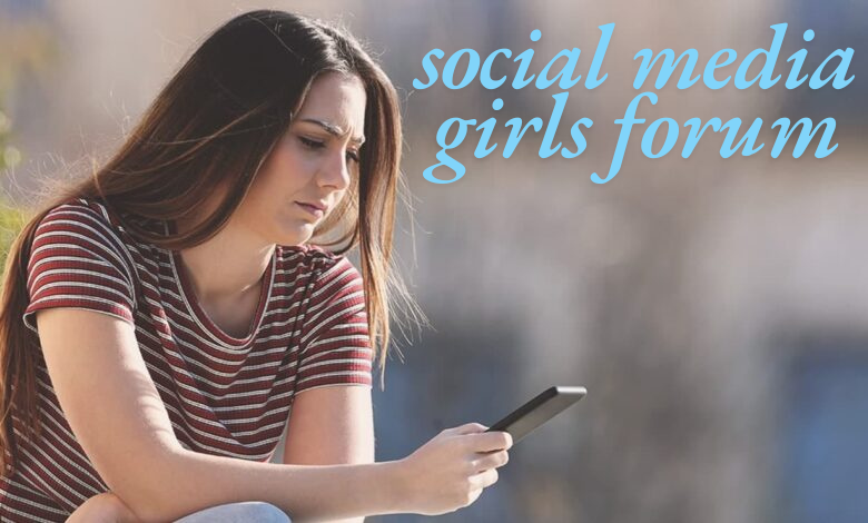 social media girls forum