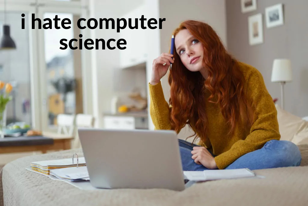 i hate computer science