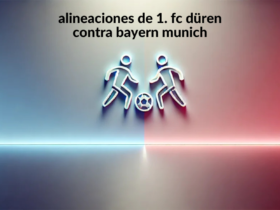 alineaciones de 1. fc düren contra bayern munich