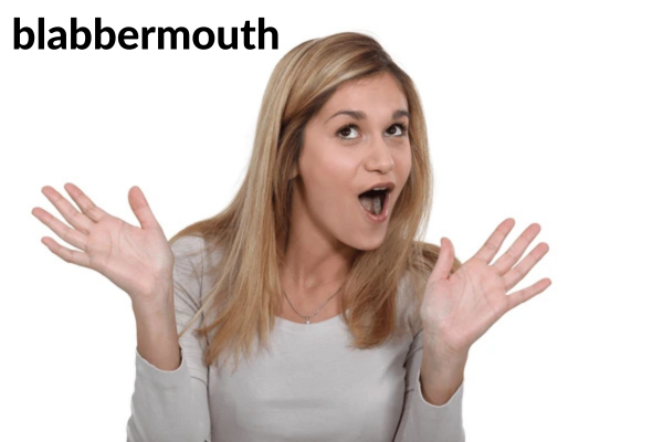 blabbermouth