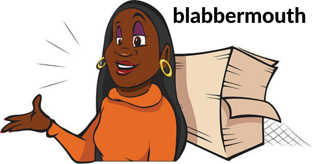 blabbermouth