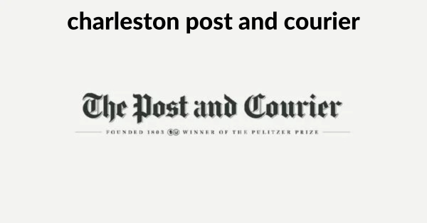 charleston post and courier