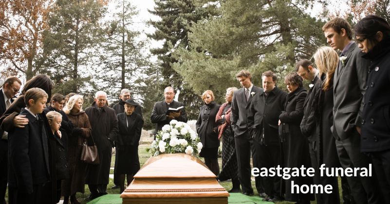 eastgate funeral home