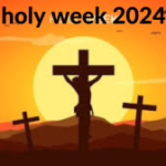 holy week 2024