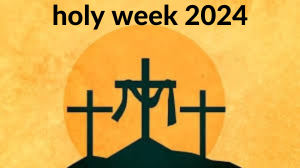 holy week 2024