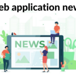 web application news