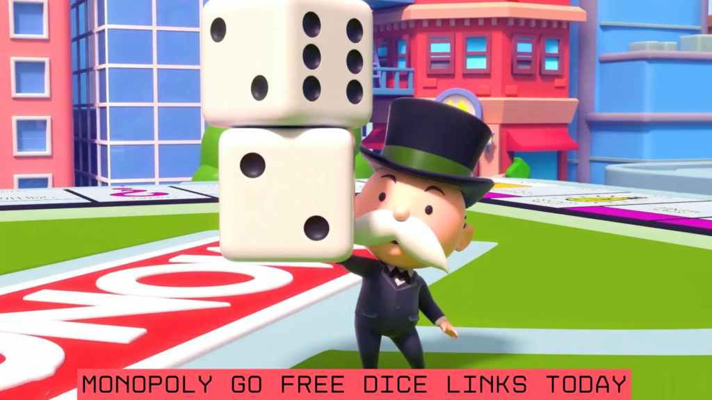 monopoly go free dice links today